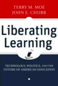 Liberating Learning: Technology, Politics, and the Future of American Education.