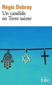 Un candide en Terre Sainte