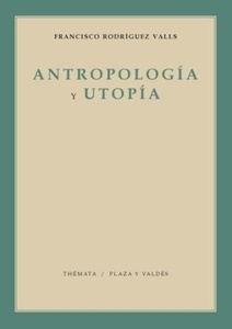 Antropología y utopía