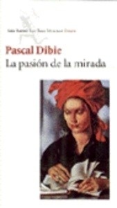 La pasión de la mirada