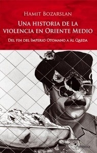 Una historia de la violencia en Oriente Medio