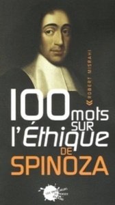 100 Mots sur l'Éthique de Spinoza