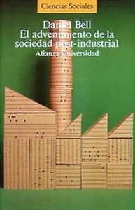 El advenimiento de la sociedad post-industrial