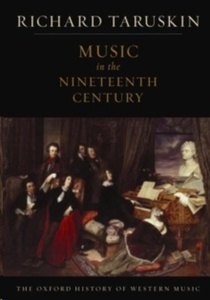 The Oxford History of Western Music: Music in the Nineteenth Century