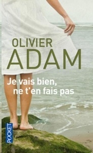 Je vais bien, ne t'en fais pas