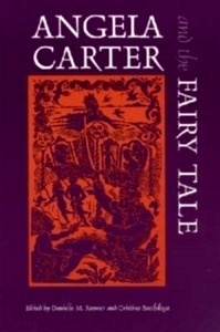 Angela Carter and the Fairy Tale