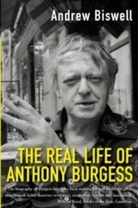 The Real Life of Anthony Burgess