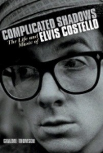 Complicated Shadows : The Life And Music of Elvis Costello