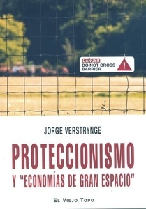 Proteccionismo y "economías de gran espacio"