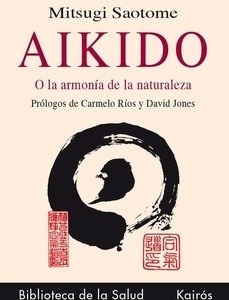 Aikido o la armonía de la naturaleza