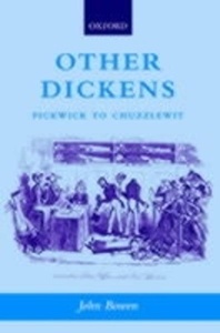 Other Dickens: Pickwick to Chuzzlewit