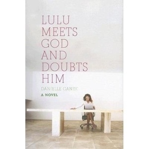 Lulu Meets God and Doubts Him