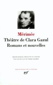 Théâtre de Clara Gazul - Romans et nouvelles