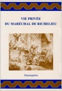 Vie privée du Maréchal de Richelieu