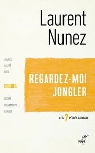 Regardez-moi jongler - Les sept péchés capitaux : l'orgueil -