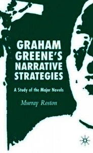 Graham Greene's Narrative Strategies