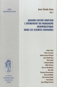 Johann Gustav Droysen, l'avènement du paradigme herméneutique dans les sciences humaines