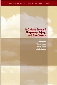 Is Critique Secular? : Blasphemy, Injury and Free Speech
