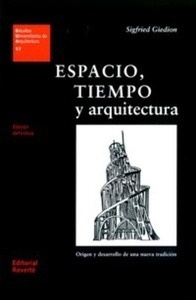 Espacio, tiempo y arquitectura: origen y desarrollo de una nueva tradición