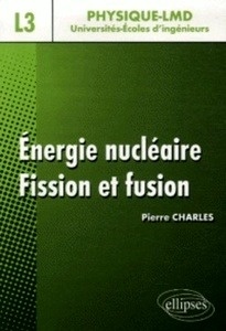 Énergie nucléaire. Fission et fusion