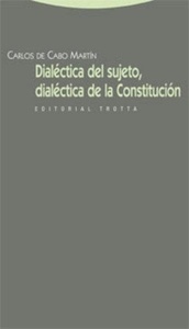 Dialéctica del sujeto, dialéctica de la Constitución