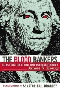 Blood Bankers : Tales from the Global Underground Economy