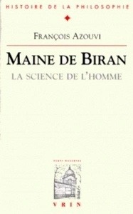 Maine de Biran, la science de l'homme