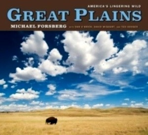 Great Plains : America's Lingering Wild