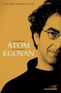 Teorema de Atom. El cine según Egoyan