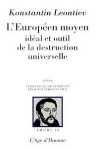 L'européen moyen, idéal et outil de la destruction universelle