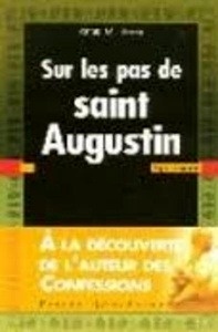 Sur les pas de saint Augustin