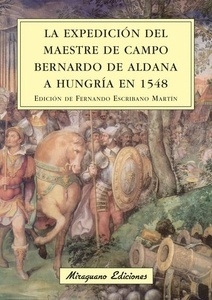 La expedición del maestre de campo Bermardo de Haldana a Hungría en 1538