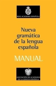 Nueva gramática de la lengua española (Manual)