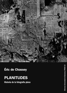 Planitudes. Historia de la fotografía plana