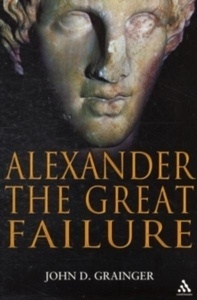 Alexander, The Great Failure