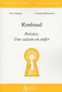 Rimbaud - Poésies, Une saison en enfer