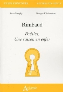 Rimbaud - Poésies, Une saison en enfer
