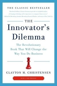 The Innovator's Dilemma