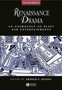 Renaissance Drama : An Anthology of Plays and Entertainments