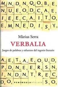 Verbalia. Juegos de palabras y esfuerzos del ingenio literario