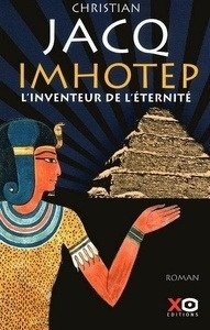 Imhotep, l'inventeur de l'éternité