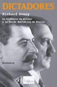 Dictadores. La Alemania de Hitler y la Unión Soviética de Stalin