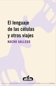 El lenguaje de las células y otros viajes