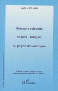 Glossaire raisonné anglais-français du jargon diplomatique