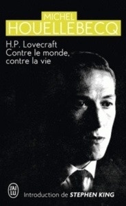 H.P. Lovecraft, contre le monde, contre la vie