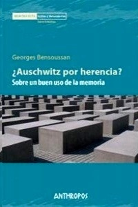 ¿Auschwitz por herencia?