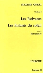 Les estivants. Les enfants du soleil