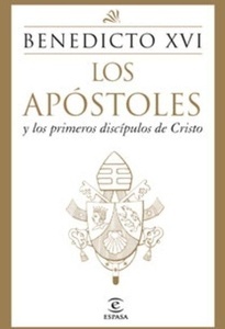 Los Apóstoles y los primeros discípulos de Cristo