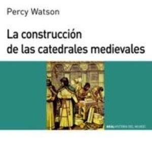 La construcción de las catedrales medievales