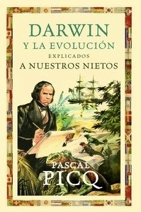 Darwin y la evolución explicados a nuestros nietos